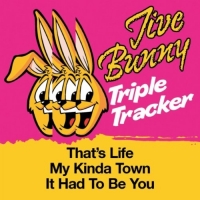 Triple Tracker: That's Life / My Kinda Town / It Had To Be You