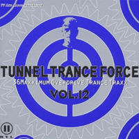 Tunnel Trance Force 12