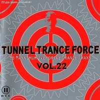 Tunnel Trance Force 22