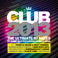 Club 2013 - The Ultimate DJ Mixes