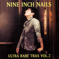 Nine Inch Nails Ultra Rare Trax 2