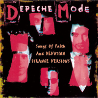 Depeche Mode Songs Of Faith & Devotion Strange Versions
