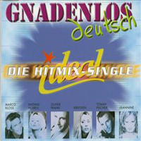 Gnadenlos Deutsch Hit-Mix-Single