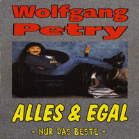 Wolfgang Petry - Alles & Egal
