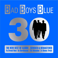 Bad Boys Blue 30