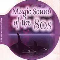 Magic Sound Of The 80s