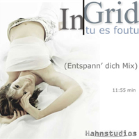 Ingrid Tu Es Fouto (Entspann'Dich Mix)