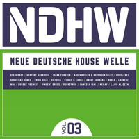 Neue Deutsche Housewelle 3 Megamix 2017