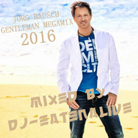 Jörg Bausch Gentleman Megamix 2016