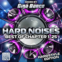 Hard Noises Best Of Chapter 1-25 Hardstyle Edition