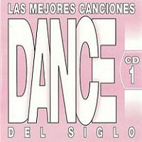 Las Mejores Canciones Dance Del Siglo 01