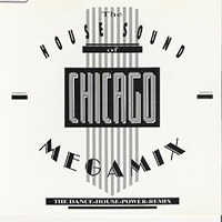 The House Sound Of Chicago Megamix 1