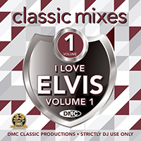 Classic Mixes I Love Elvis 1