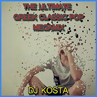 The Ultimate Greek Classic Pop Megamix