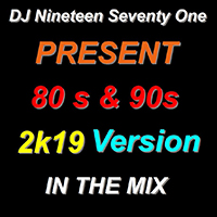 80s & 90s 2k19 Version In The Mix