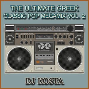 The Ultimate Greek Classic Pop Megamix 2