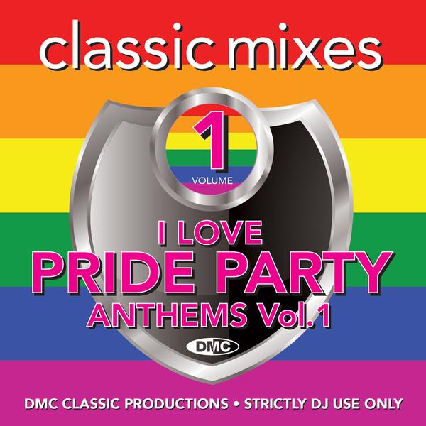 Classic Mixes I Love Pride Party Anthems 1