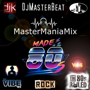 Mastermaniamix Made In The 80's Rock Megamix 4