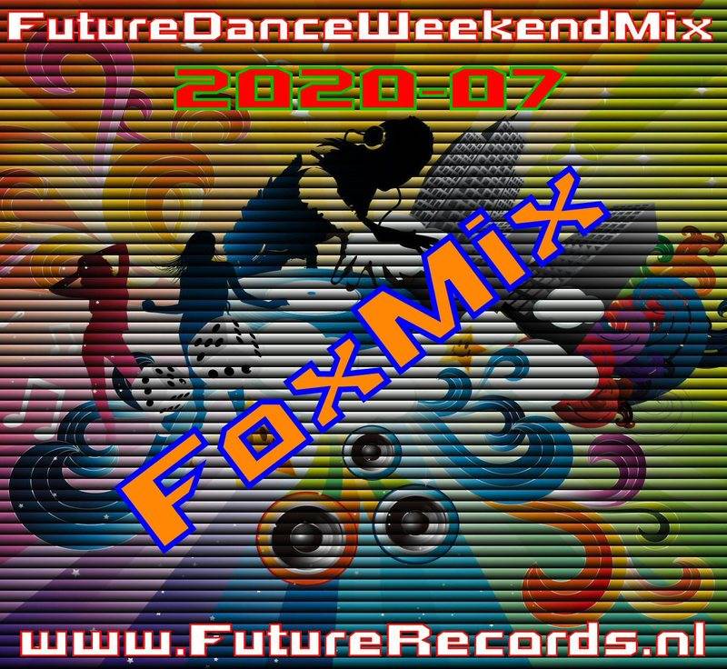 Future Dance Weekend Mix 2020-07