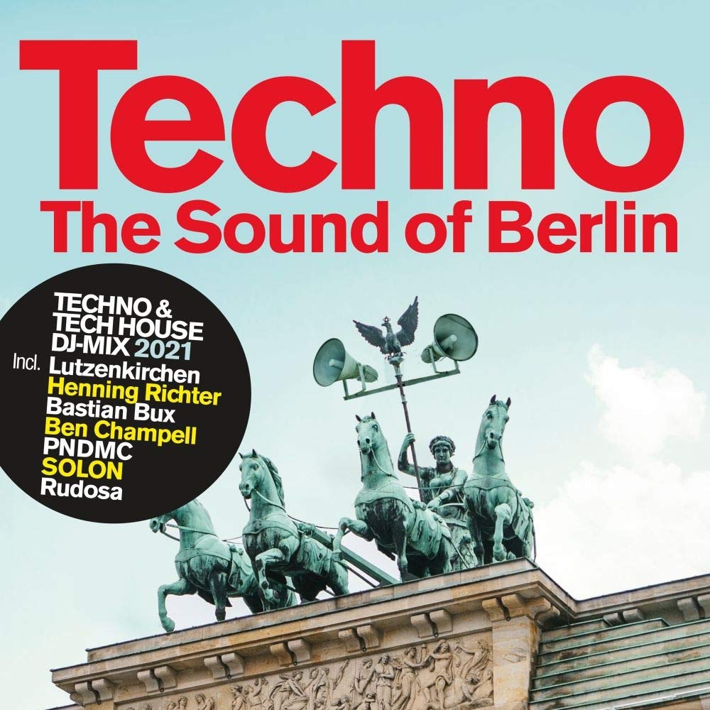 Techno The Sound Of Berlin 2021