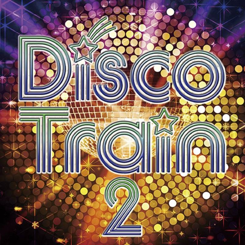 Get On The Disco Train 2