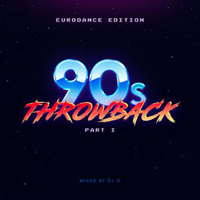 90s Throwback Eurodance Edition Part 1