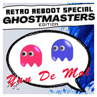 Retro Reboot Special Ghostmasters Edition
