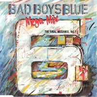 Bad Boys Blue Mega-Mix 1