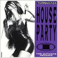 Turn Up The Bass House Party 01