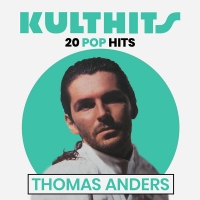 Kulthits Thomas Anders