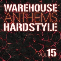 Warehouse Anthems Hardstyle 15