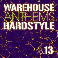 Warehouse Anthems Hardstyle 13