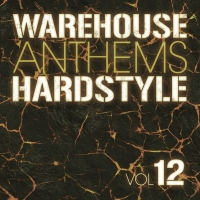 Warehouse Anthems Hardstyle 12