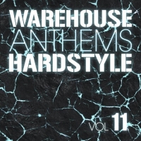 Warehouse Anthems Hardstyle 11