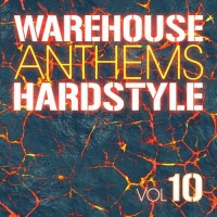 Warehouse Anthems Hardstyle 10