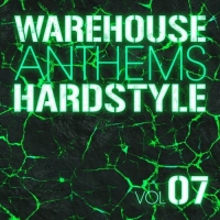 Warehouse Anthems Hardstyle 07