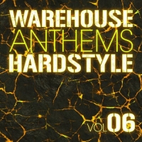 Warehouse Anthems Hardstyle 06