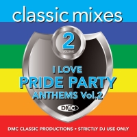 Classic Mixes I Love Pride Party Anthems 2