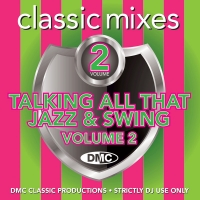 Classic Mixes Talking All That Jazz & Swing 2