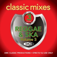 Classic Mixes Reggae & Ska 3