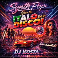 Synth Pop Goes To Italo Disco! 2