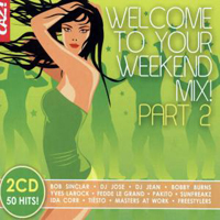 Welcome To Your Weekend Mix 2