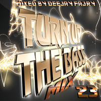 Turn Up The Bass Mix 23